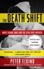 Image for The Death Shift: Nurse Genene Jones and the Texas Baby Murders