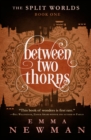 Image for Between Two Thorns: The Split Worlds - Book One