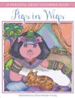 Image for Pigs in Wigs : A Peaceful Artist Coloring Book