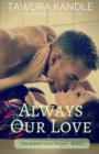 Image for Always Our Love : Always Love Trilogy, Book 3
