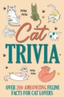Image for Cat trivia  : over 200 ameowzing &amp; pawsome cat quotes, cat jokes, true or false, famous cats, know your breeds, and more