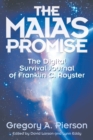 Image for The Maia&#39;s Promise : The Digital Survival Journal of Franklin C. Royster