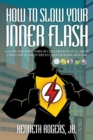 Image for How to Slow Your Inner Flash