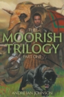 Image for The Moorish Trilogy : Part One