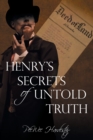 Image for Henry&#39;s Secrets of Untold Truth