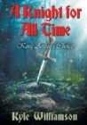 Image for A Knight for All Time : King Arthur&#39;s Choice