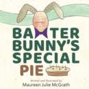 Image for Baxter Bunny&#39;s Special Pie