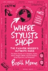 Image for Where Stylists Shop: The Fashion Insider&#39;s Ultimate Guide