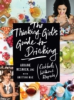 Image for Thinking Girl&#39;s Guide to Drinking: (Cocktails without Regrets)