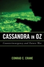 Image for Cassandra in Oz : Counterinsurgency and Future War