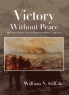 Image for Victory without peace: the United States Navy in European waters, 1919-1924