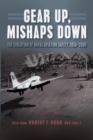 Image for Gear up, mishaps down: the evolution of naval aviation safety, 1950-2000