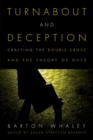Image for Turnabout and deception  : crafting the double-cross and the theory of outs