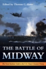 Image for The battle of Midway  : the Naval Institute guide to the U.S. Navy&#39;s greatest victory