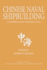 Image for Chinese naval shipbuilding: an ambitious and uncertain course