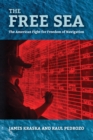 Image for The free sea: the American fight for freedom of navigation