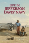 Image for Life In Jefferson Davis&#39;s Navy