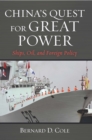 Image for China&#39;s Quest for Great Power: Ships, Oil, and Foreign Policy