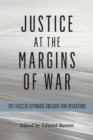Image for Justice at the margins of war  : the ethics of espionage and gray zone operations