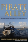 Image for Pirate Alley : Commanding Task Force 151 off Somalia