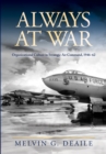 Image for Always at war: organizational culture in Strategic Air Command, 1946-62