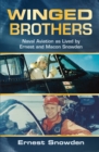 Image for Winged brothers: naval aviation as lived by Ernest and Macon Snowden