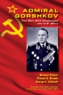 Image for Admiral Gorshkov : The Man Who Challenged the U.S. Navy