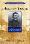 Image for Andrew Foote : Civil War Admiral on Western Waters