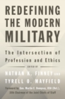 Image for Redefining the modern military: the intersection of profession and ethics