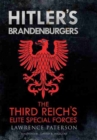 Image for Hitler&#39;s Brandenburgers : The Third Reich&#39;s Elite Special Forces