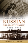 Image for Foundations of Russian military flight, 1885-1925