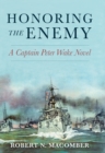 Image for Honoring the Enemy: A Captain Peter Wake Novel : 2
