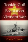 Image for Tonkin Gulf and the escalation of the Vietnam War
