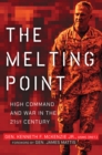Image for Melting Point: High Command and War in the 21st Century