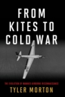 Image for From Kites to Cold War: The Evolution of Manned Airborne Reconnaissance