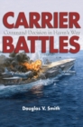Image for Carrier Battles : Command Decisions in Harm&#39;s Way