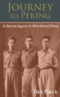 Image for Journey to Peking : A Secret Agent in Wartime China