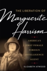 Image for The Liberation of Marguerite Harrison