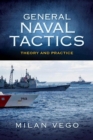 Image for General Naval Tactics : Theory and Practice