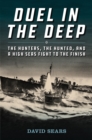 Image for Duel in the Deep: The Hunters, the Hunted, and a High Seas Fight to the Finish