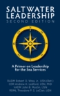 Image for Saltwater leadership: a primer on leadership for the sea services