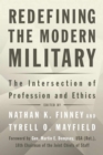 Image for Redefining the modern military  : the intersection of profession and ethics