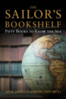 Image for The sailor&#39;s bookshelf  : fifty books to know the sea