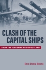 Image for Clash of the capital ships: from the Yorkshire raid to Jutland