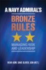 Image for Navy Admiral&#39;s Bronze Rules: Managing Risk and Leadership