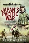 Image for Japan&#39;s Pacific War  : personal accounts of the Emperor&#39;s warriors