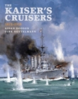 Image for The Kaiser&#39;s Cruisers 1871-1918