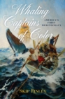 Image for Whaling captains of color  : America&#39;s first meritocracy