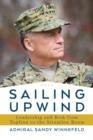 Image for Sailing Upwind: Leadership, Risk, and Innovation from Topgun to the Situation Room