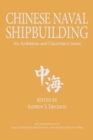 Image for Chinese naval shipbuilding  : an ambitious and uncertain course